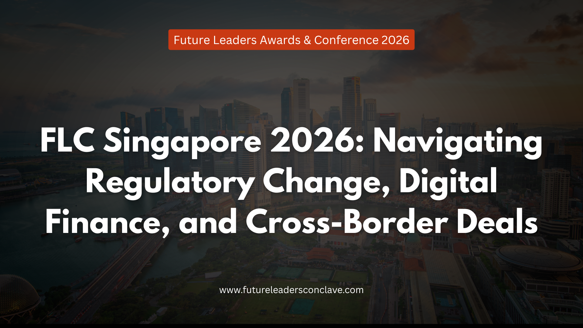 FLC Singapore 2026: Navigating Regulatory Change, Digital Finance, and Cross-Border Deals