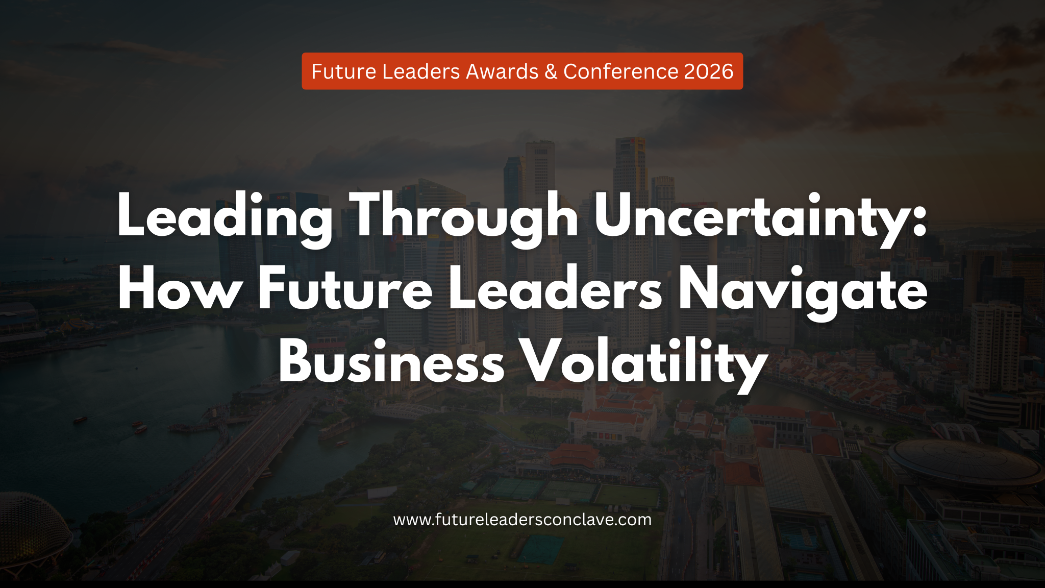 Leading Through Uncertainty: How Future Leaders Navigate Business Volatility
